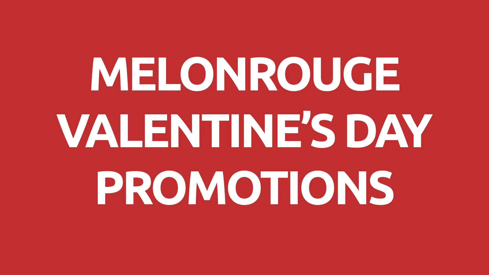 MelonRouge Valentine's Day Promotions